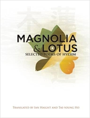 Magnolia & Lotus: Selected Poems of Hyesim
