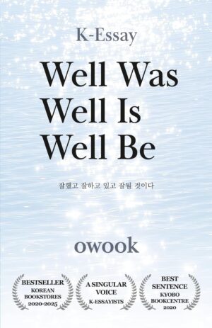 Well Was Well Is Well Be